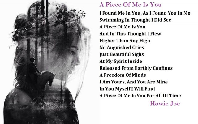 A Piece Of Me Is You - A Piece Of Me Is You Poem by Howard Dalton