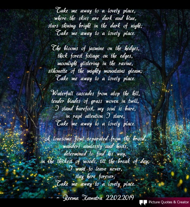 Take Me Away To A Lovely Place Poem By Reema Kawatra Poem Hunter