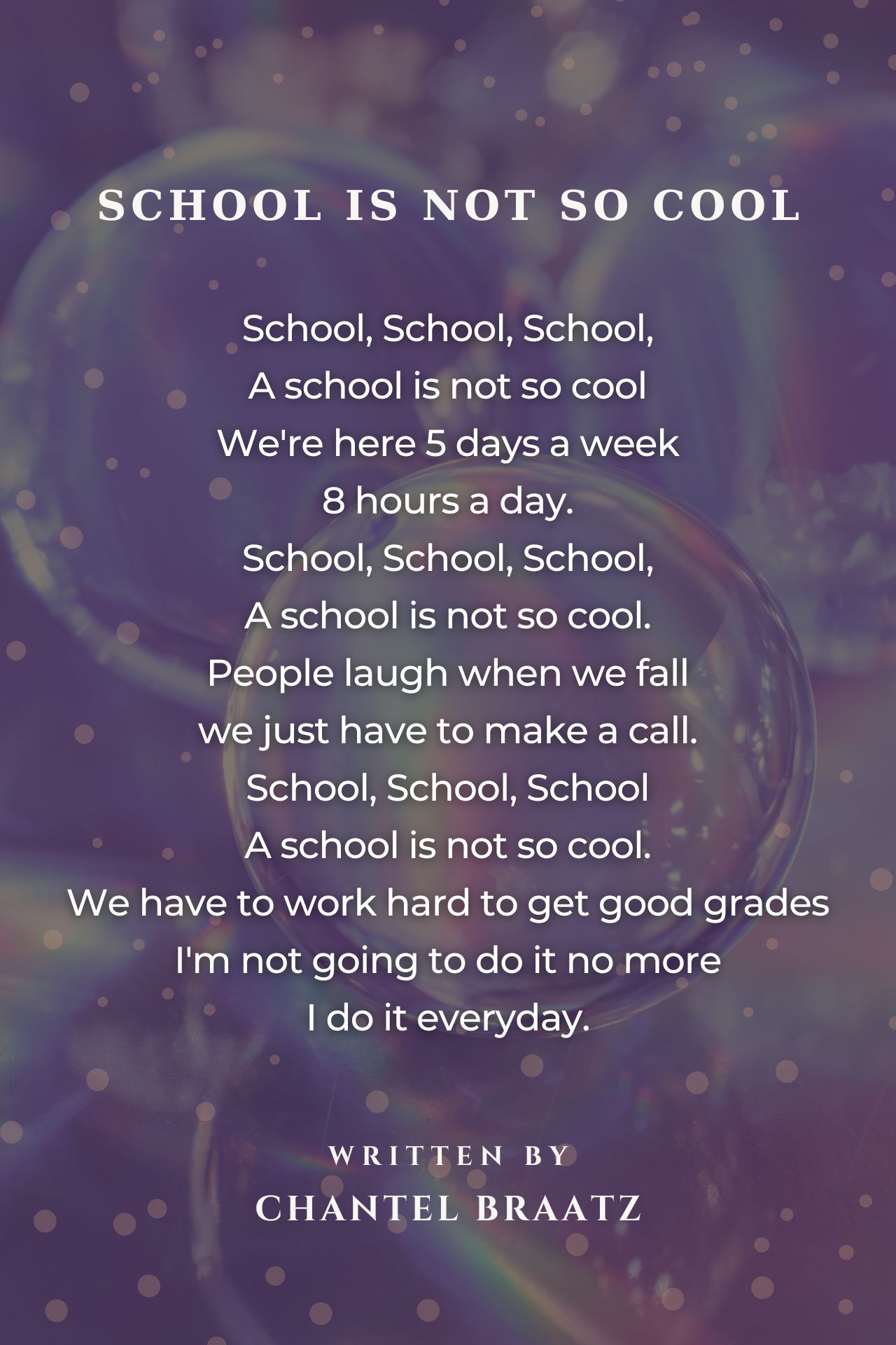 School Is Not So Cool - School Is Not So Cool Poem by Chantel Braatz