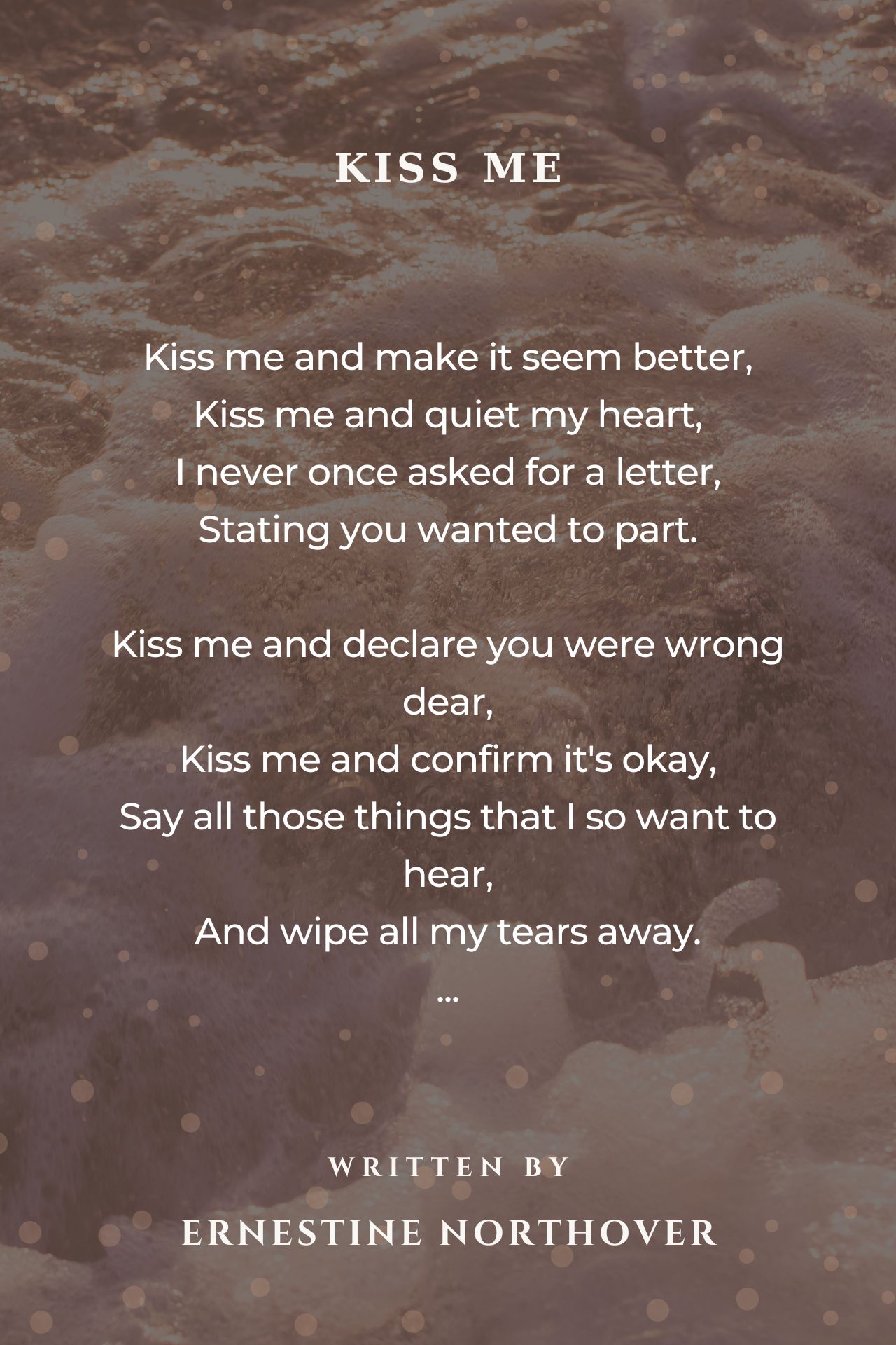 Kiss Me - Kiss Me Poem by Ernestine Northover