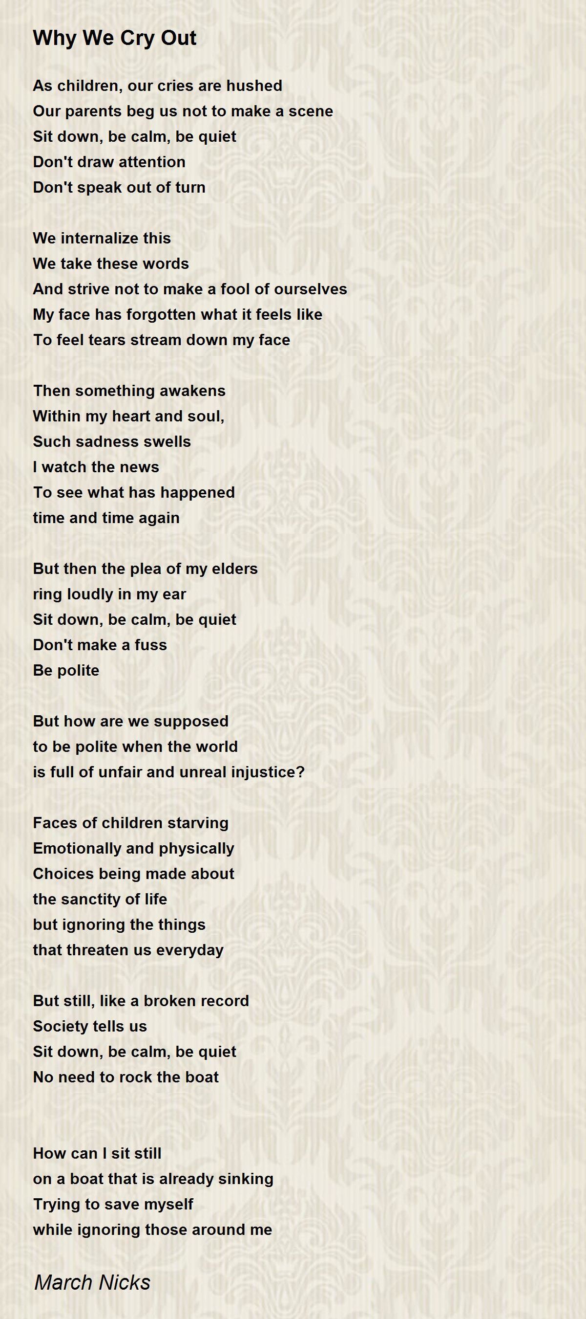 Why We Cry Out - Why We Cry Out Poem by March Nicks