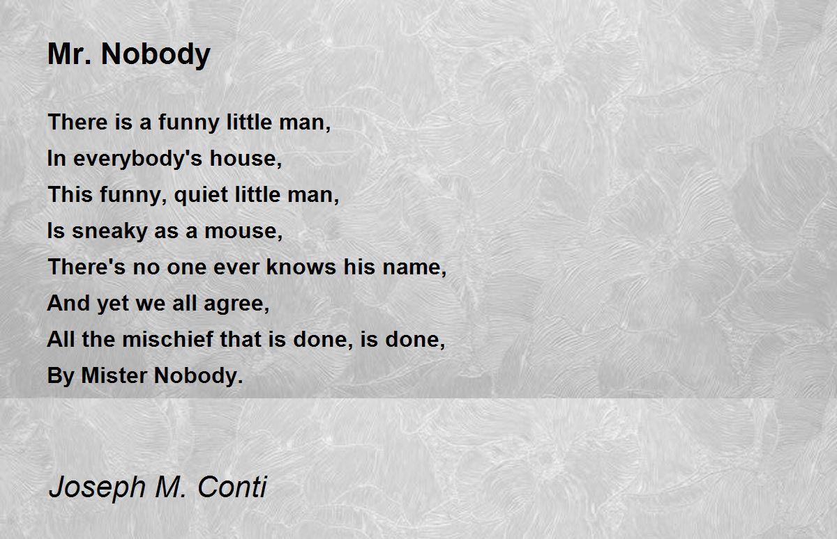 Mr Nobody Poem Mr Nobody Poet At Allpoetry