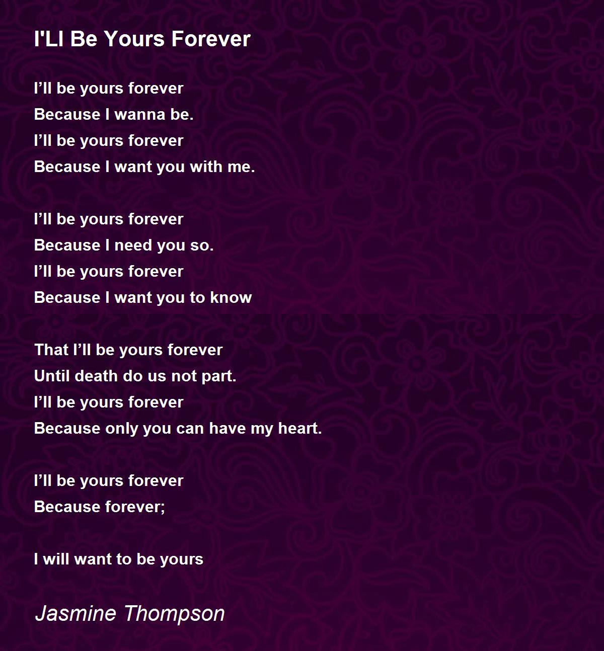 What is the meaning of I'm yours forever I'm forever yours what is more  natural??? - Question about English (US)