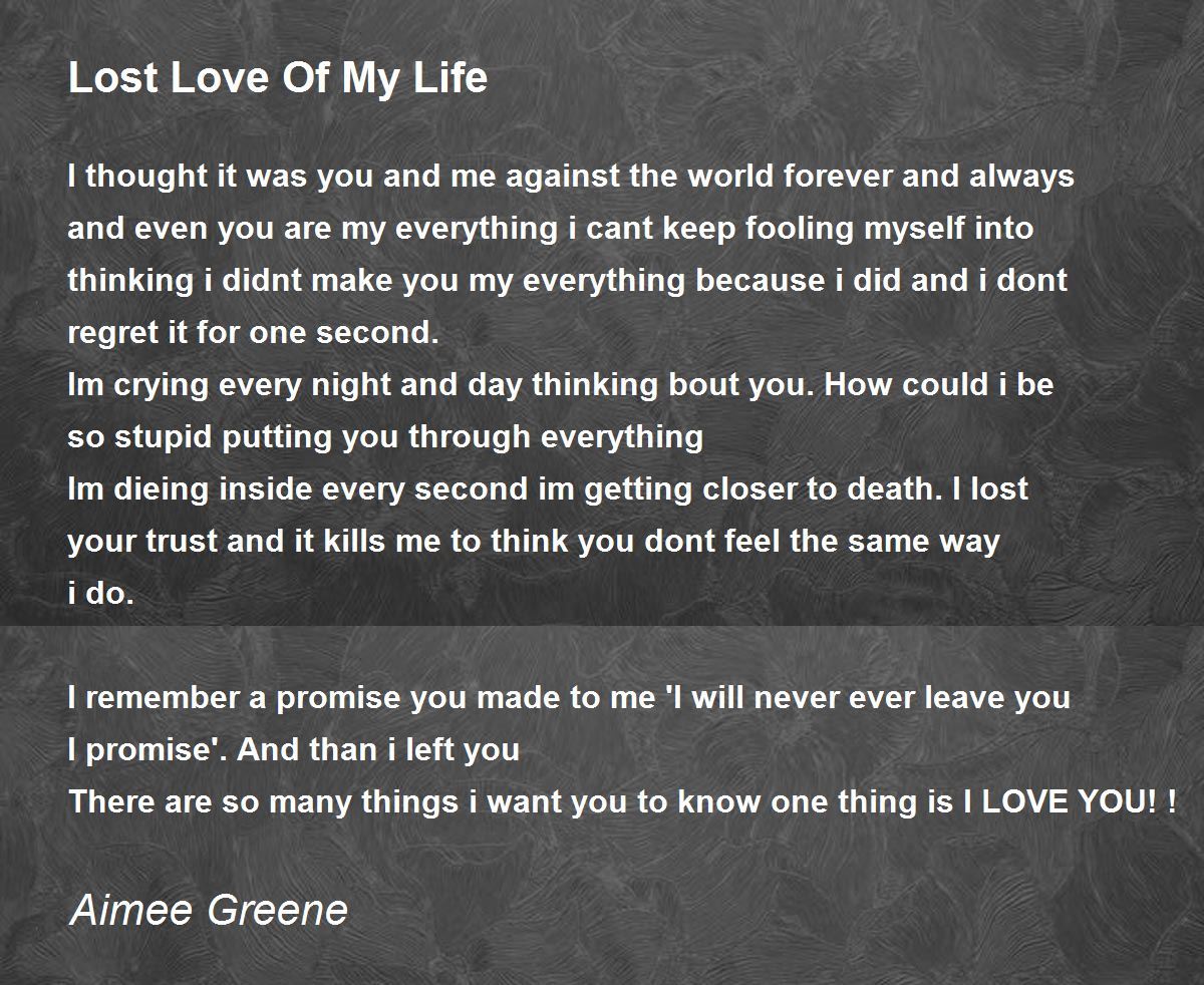 Lost Love Of My Life - Lost Love Of My Life Poem by Aimee Greene