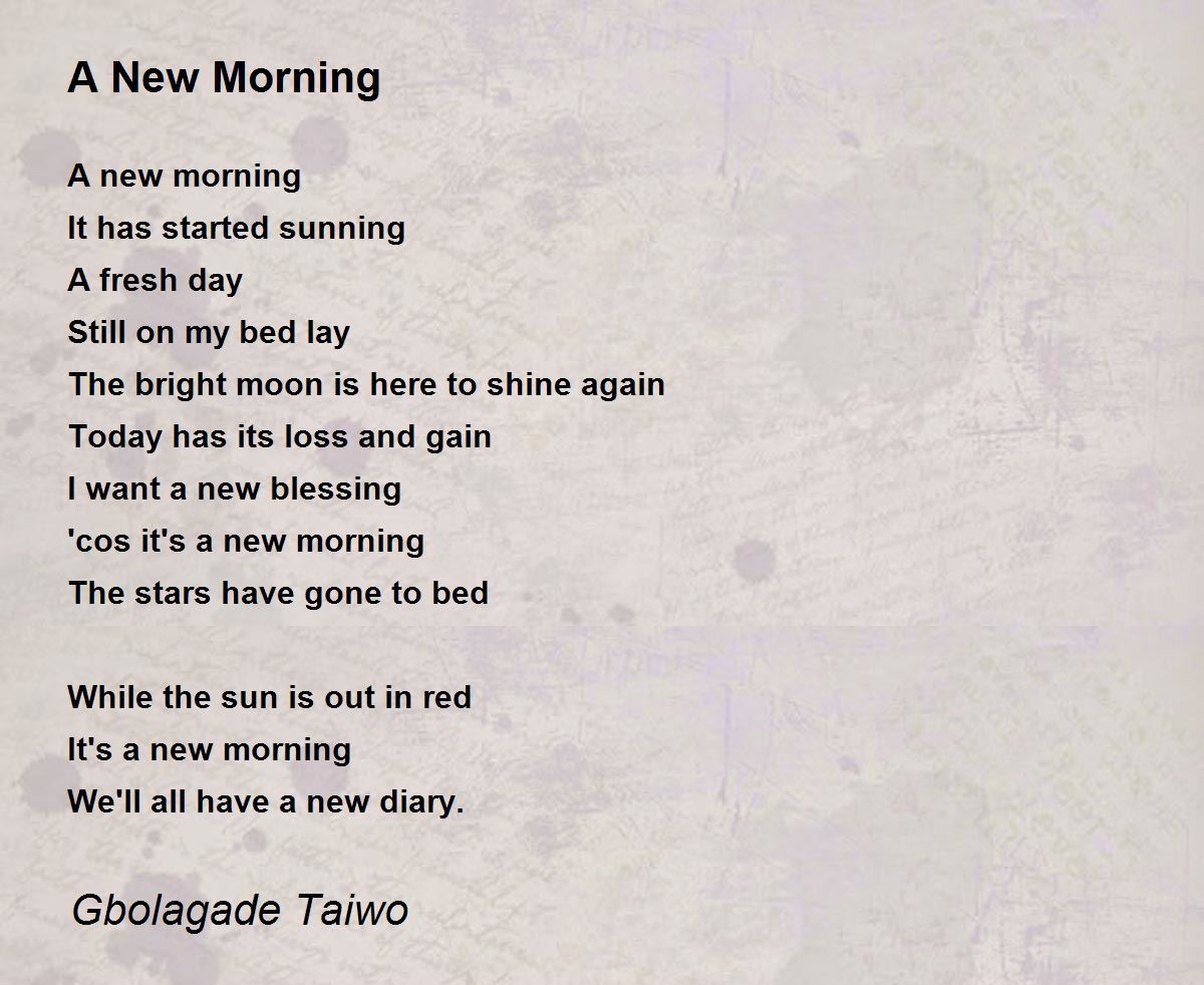 A New Morning - A New Morning Poem by Gbolagade Taiwo