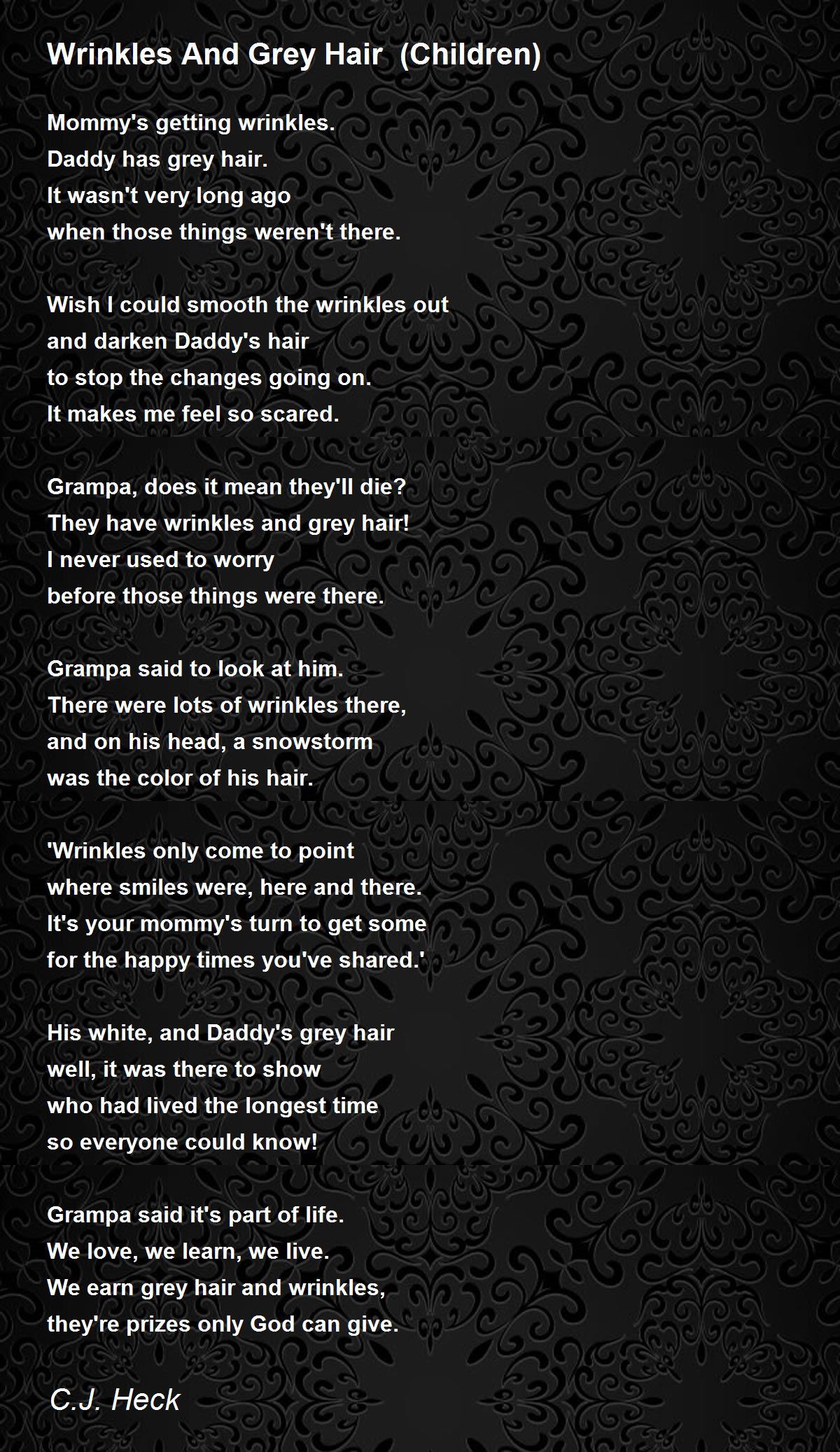 Wrinkles And Grey Hair (Children) - Wrinkles And Grey Hair (Children) Poem  by Cj Heck