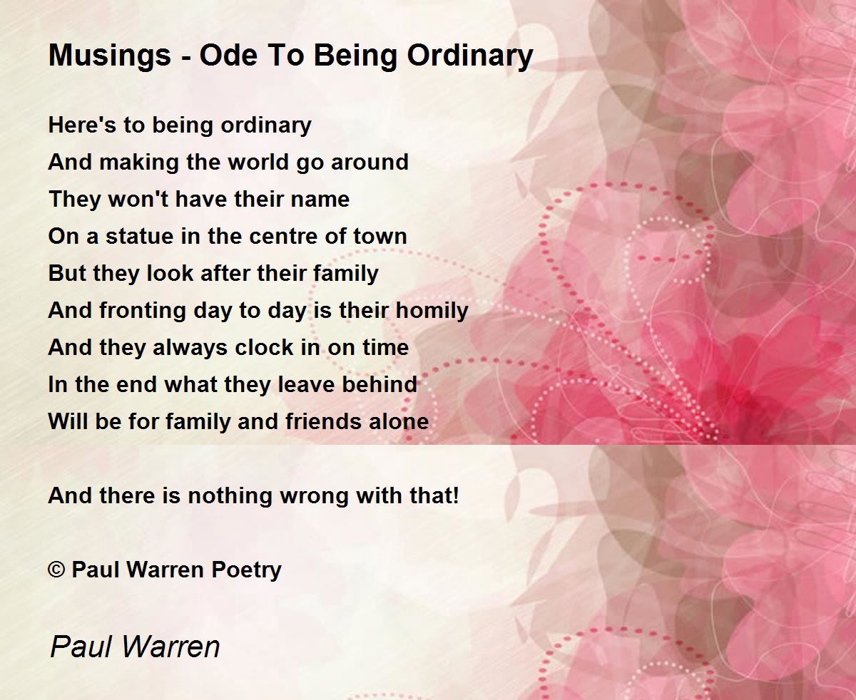 Musings - Ode To Being Ordinary - Musings - Ode To Being Ordinary