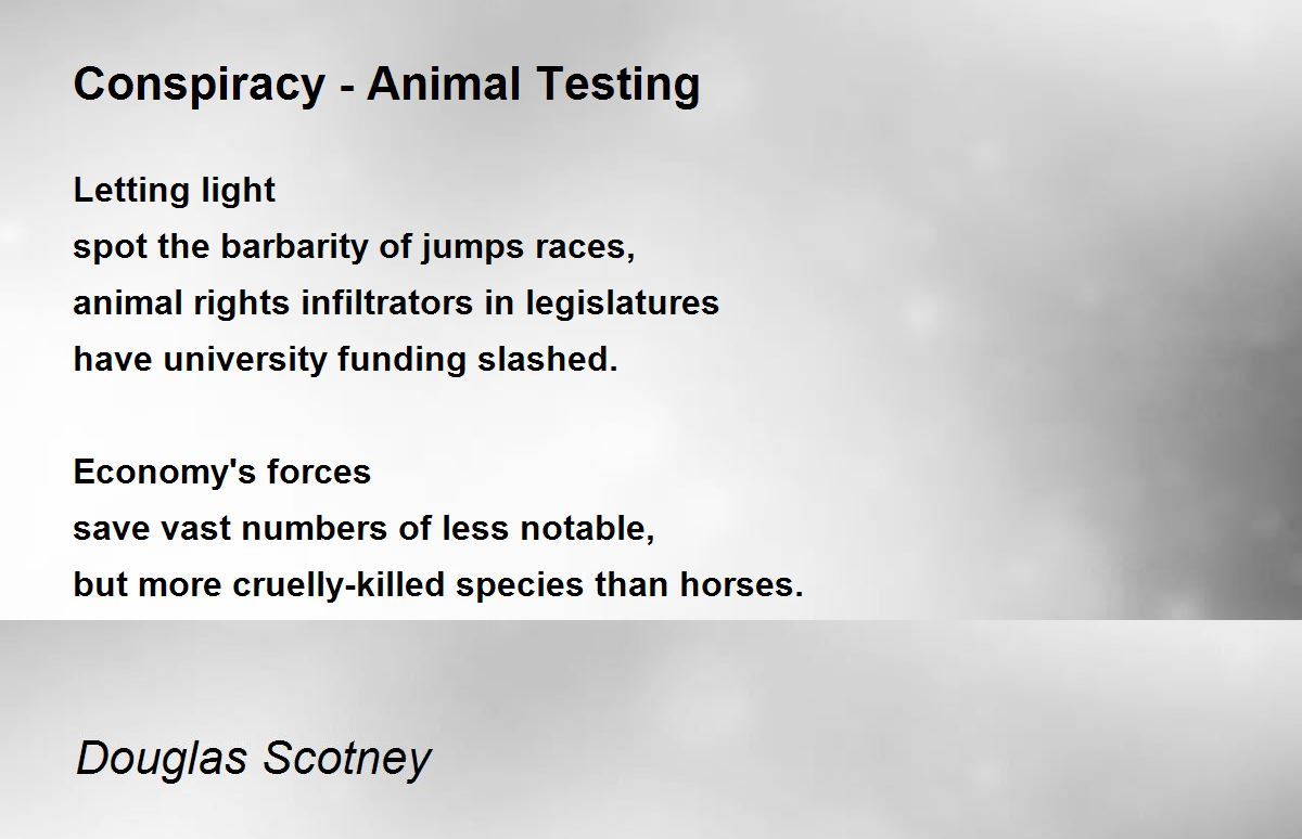 Conspiracy - Animal Testing - Conspiracy - Animal Testing Poem by Douglas  Scotney