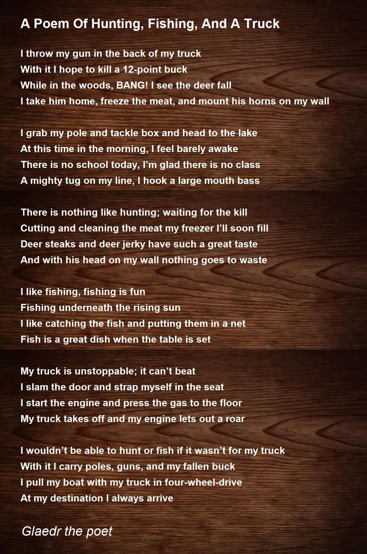A Poem Of Hunting, Fishing, And A Truck - A Poem Of Hunting, Fishing, And A  Truck Poem by Glaedr the poet