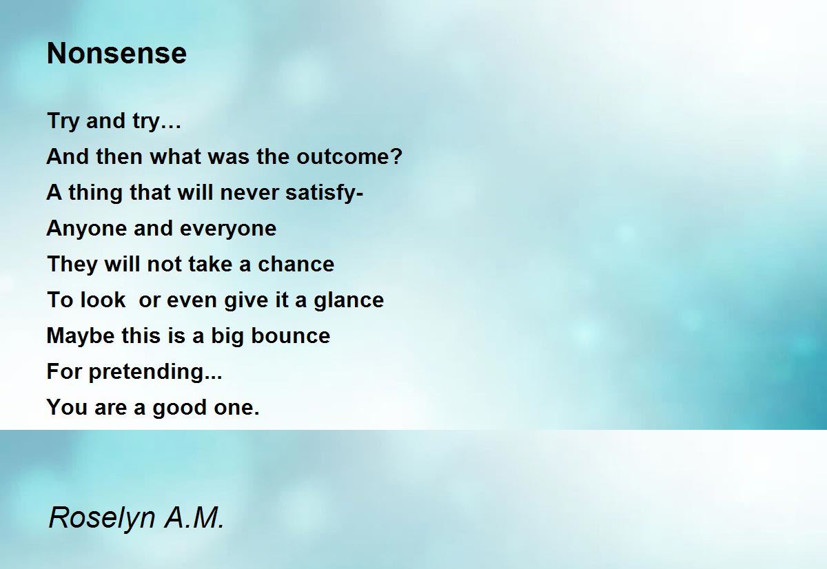 Nonsense - Nonsense Poem by Roselyn A.M.