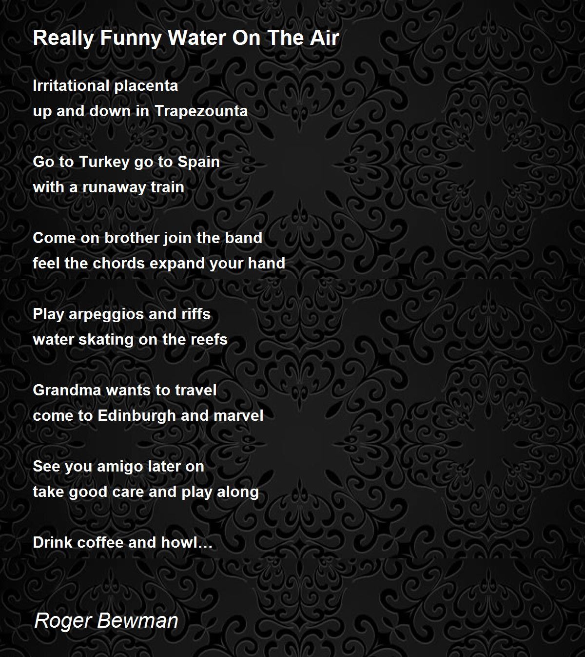 Really Funny Water On The Air - Really Funny Water On The Air Poem by Roger  Bewman