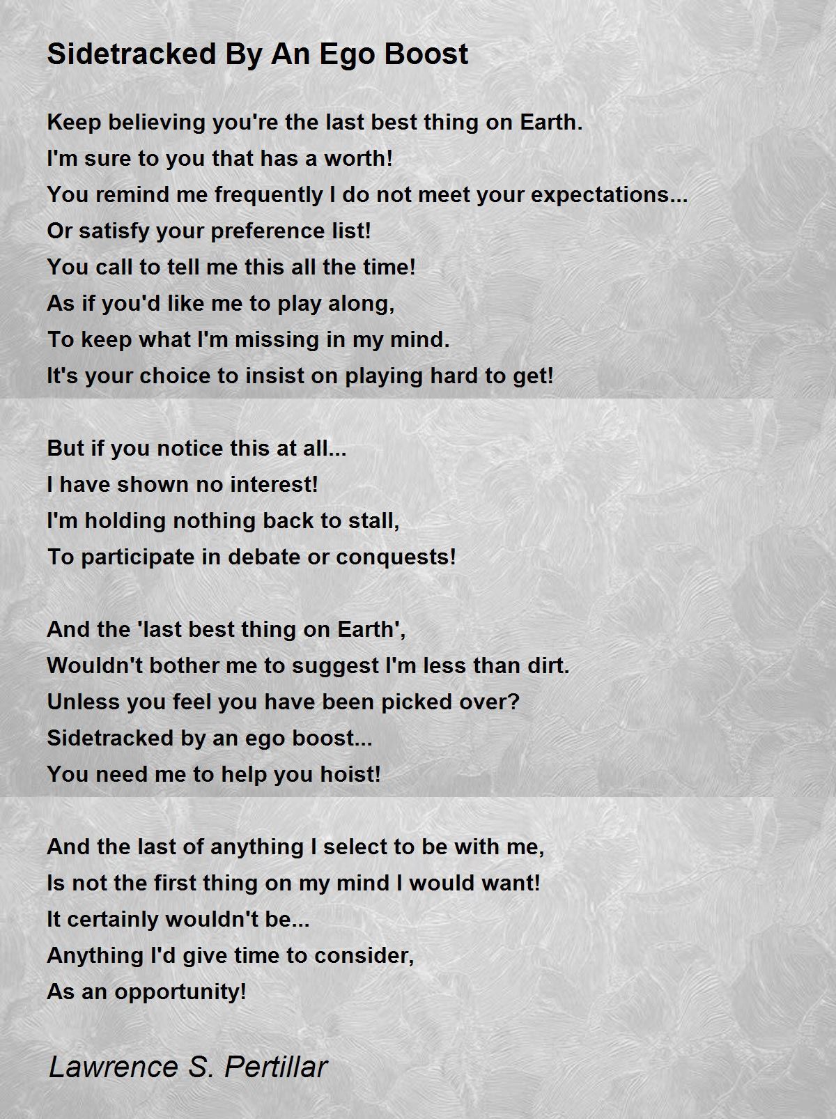 Sidetracked By An Ego Boost - Sidetracked By An Ego Boost Poem by Lawrence  S. Pertillar