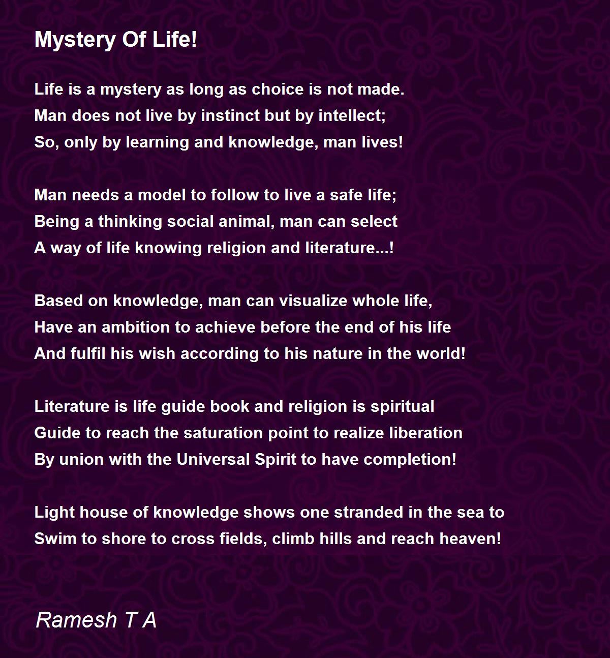 Mystery Of Life! - Mystery Of Life! Poem by Ramesh T A
