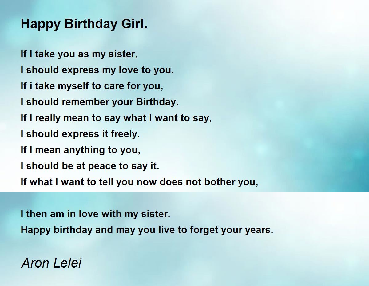 Happy Birthday Girl. - Happy Birthday Girl. Poem by Aron Lelei