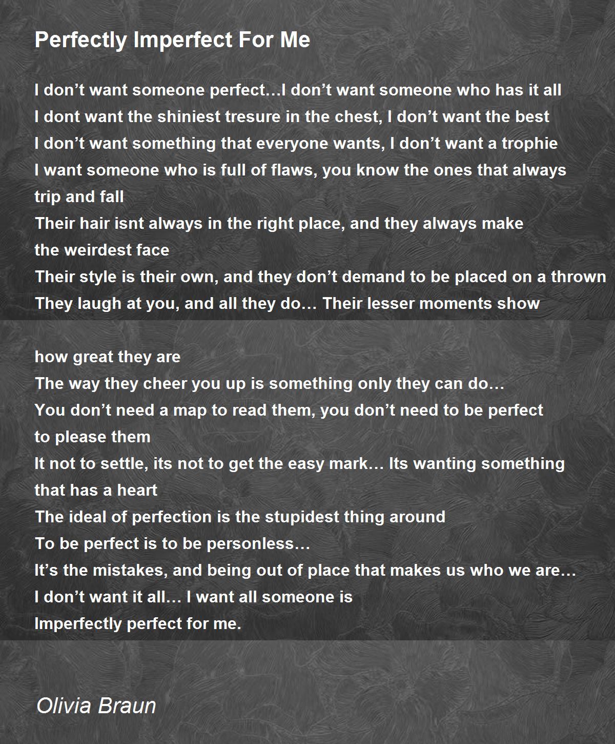 Perfectly Imperfect For Me - Perfectly Imperfect For Me Poem by Olivia Braun