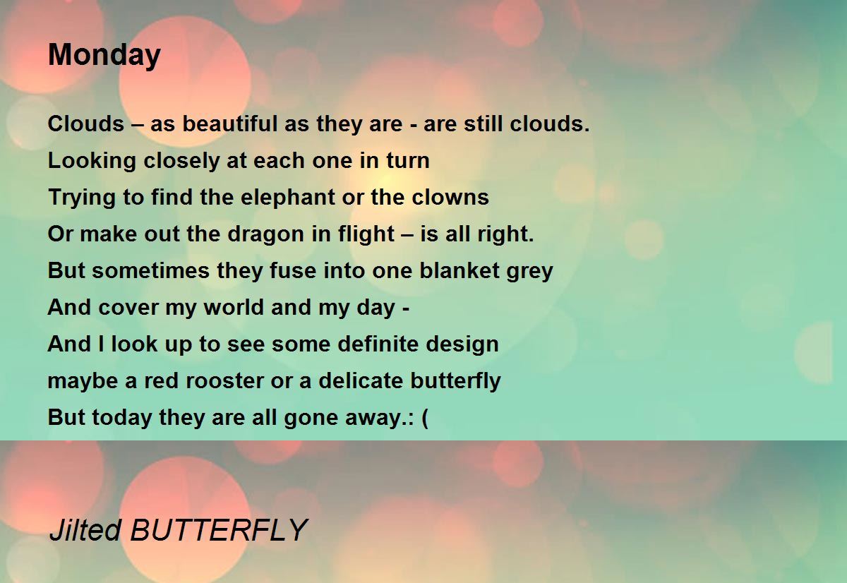 Monday - Monday Poem by Jilted BUTTERFLY