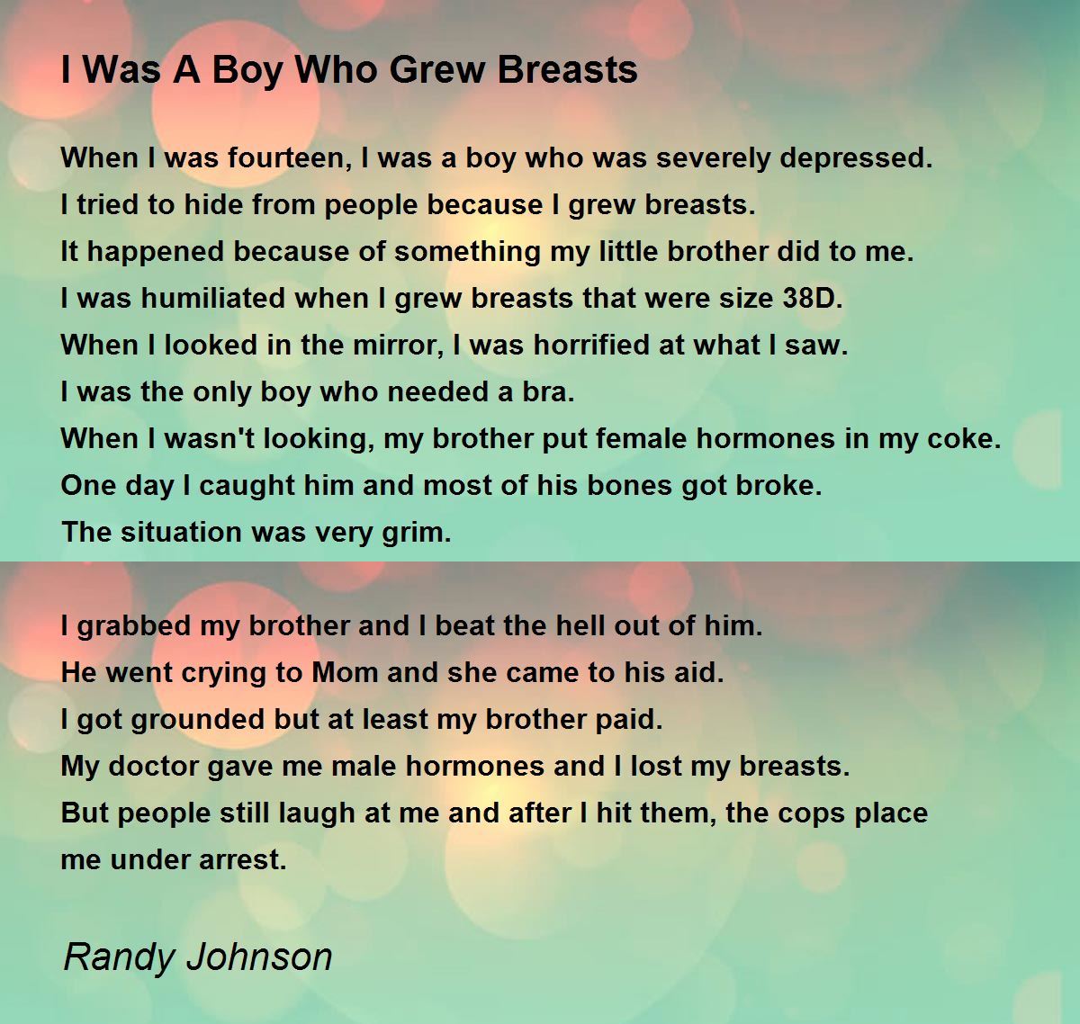 I Was A Boy Who Grew Breasts - I Was A Boy Who Grew Breasts Poem by Randy  Johnson