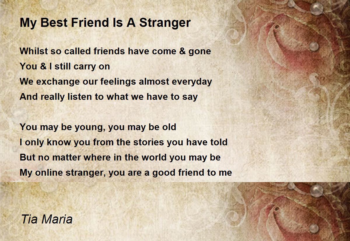 How does a best friend become a complete stranger?