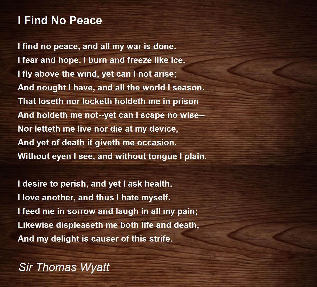I Find No Peace - I Find No Peace Poem by Sir Thomas Wyatt