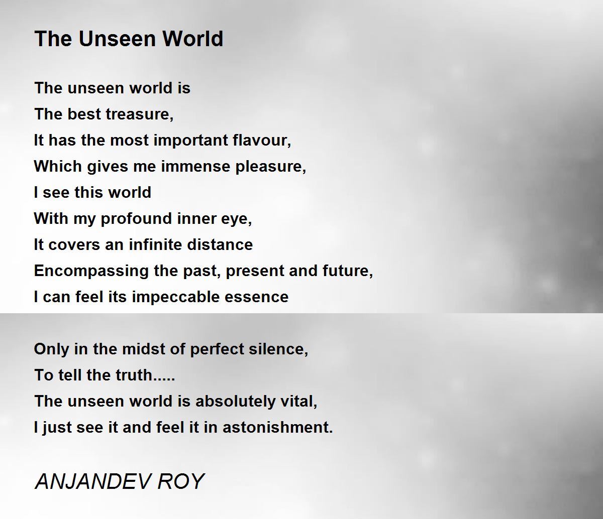 The Unseen World - The Unseen World Poem by ANJANDEV ROY