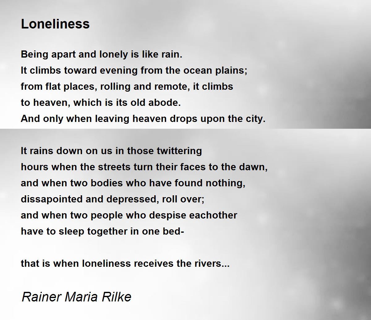 Loneliness - Loneliness Poem by Rainer Maria Rilke