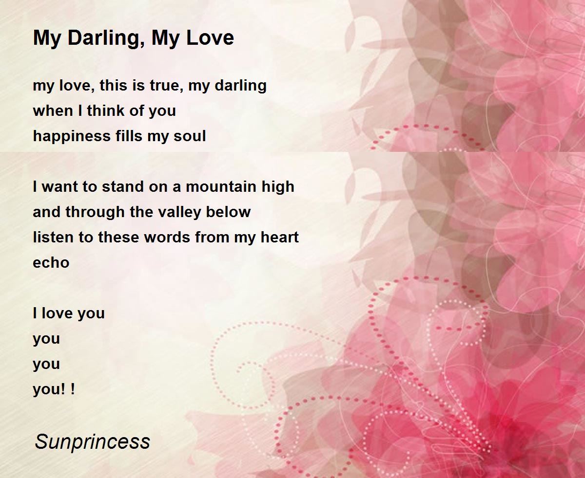 My Darling, My Love - My Darling, My Love Poem by * Sunprincess *