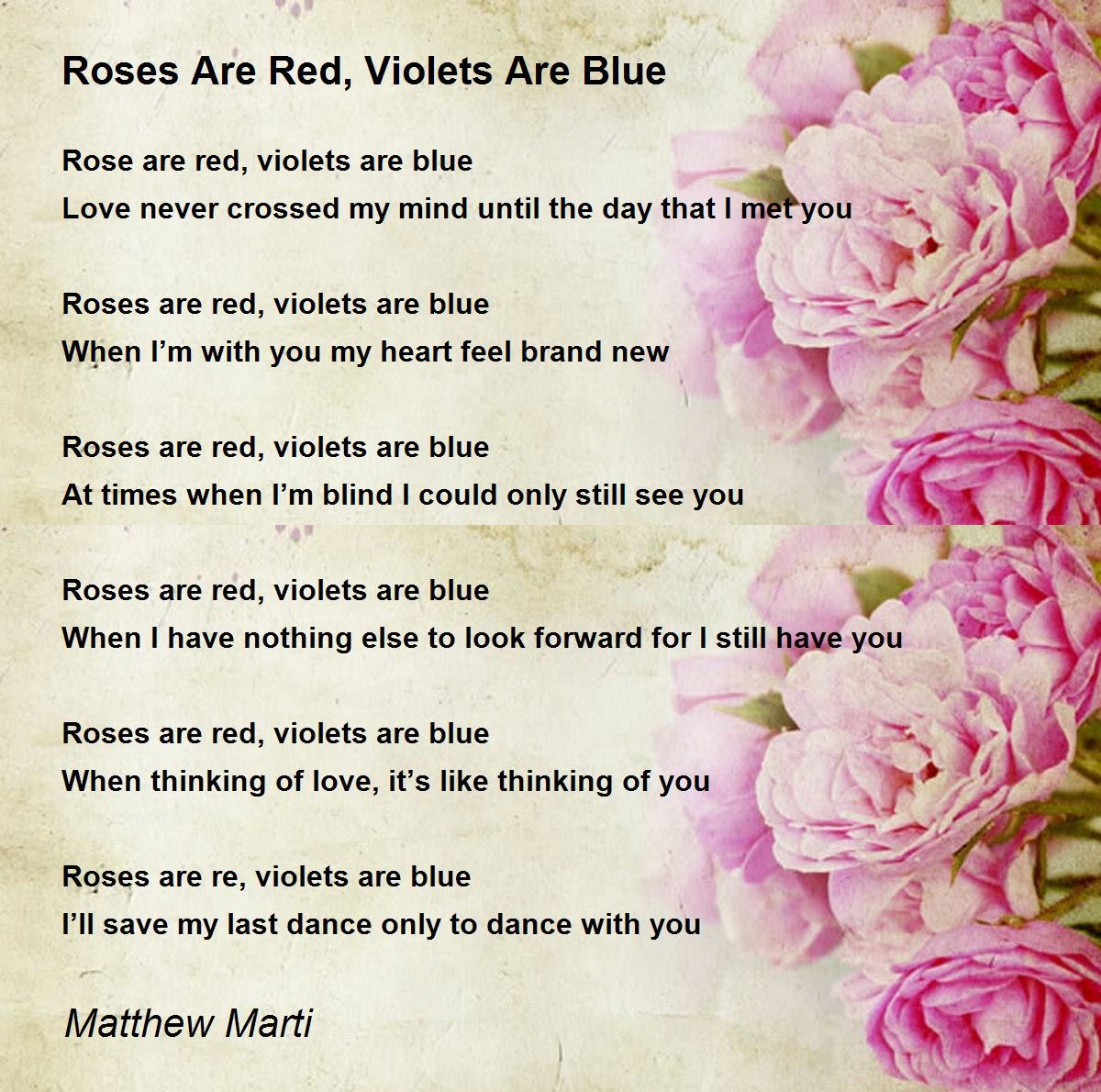 Roses Are Red, Violets Are Blue - Roses Are Red, Violets Blue Poem by Matthew Marti
