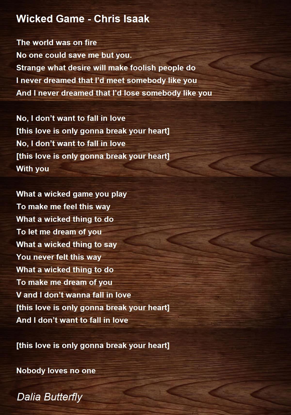 Wicked Game Chris Isaak  Wicked game, Lyrics to live by, Chris isaak