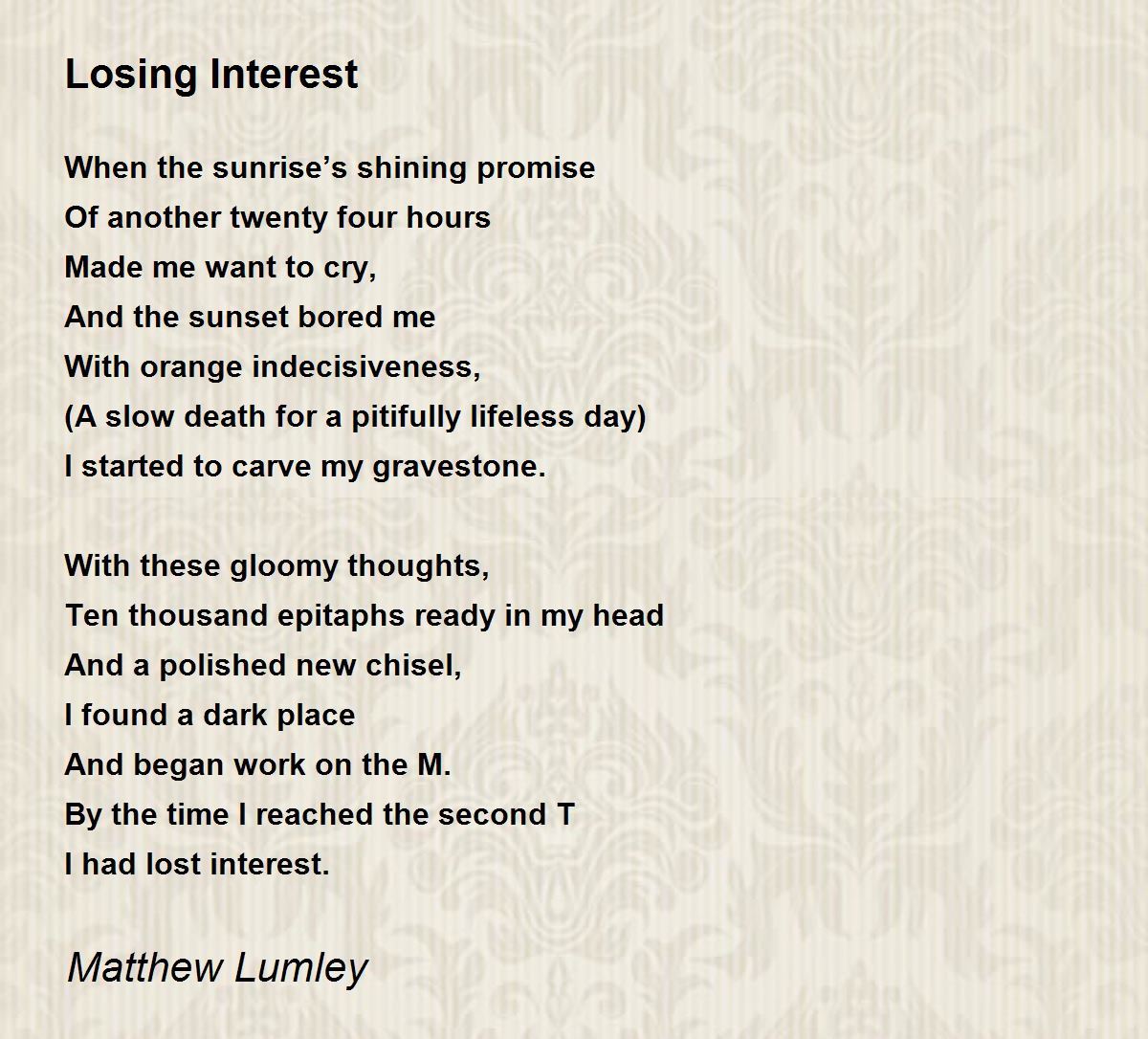 Losing Interest - Losing Interest Poem by Matthew Lumley