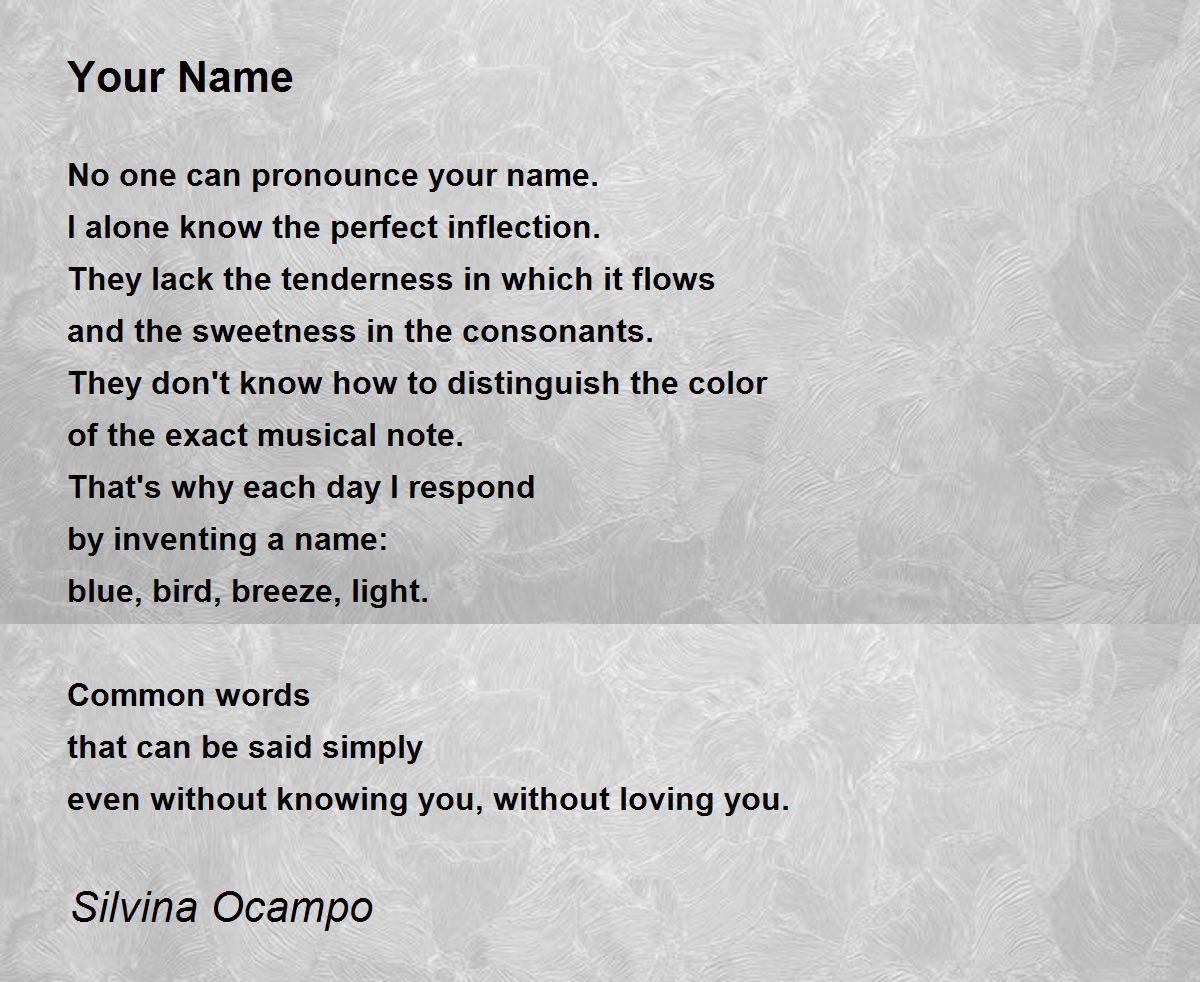 Your Name - Your Name Poem by Silvina Ocampo