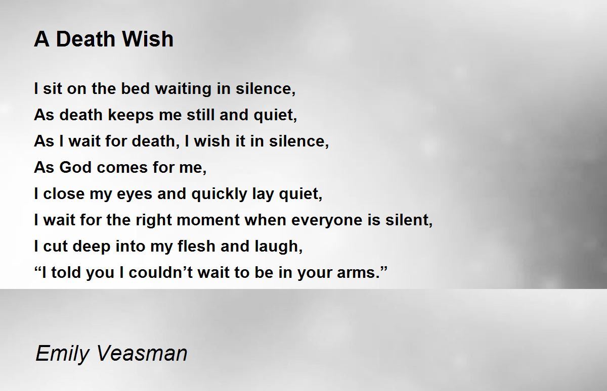 A Death Wish - A Death Wish Poem by Emily Veasman
