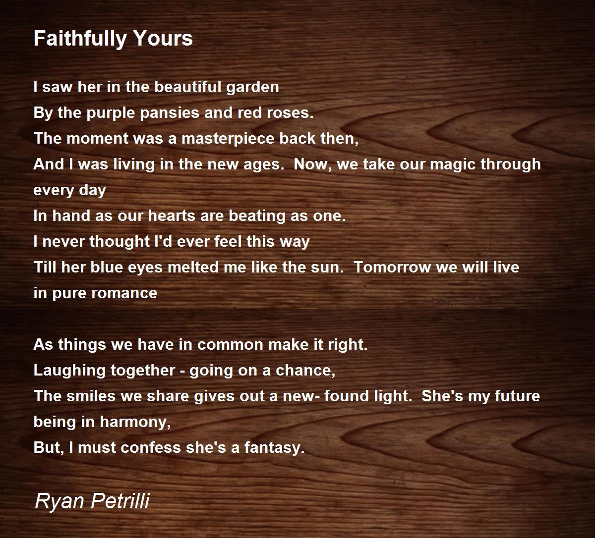 Faithfully Yours - Faithfully Yours Poem by Ryan Petrilli