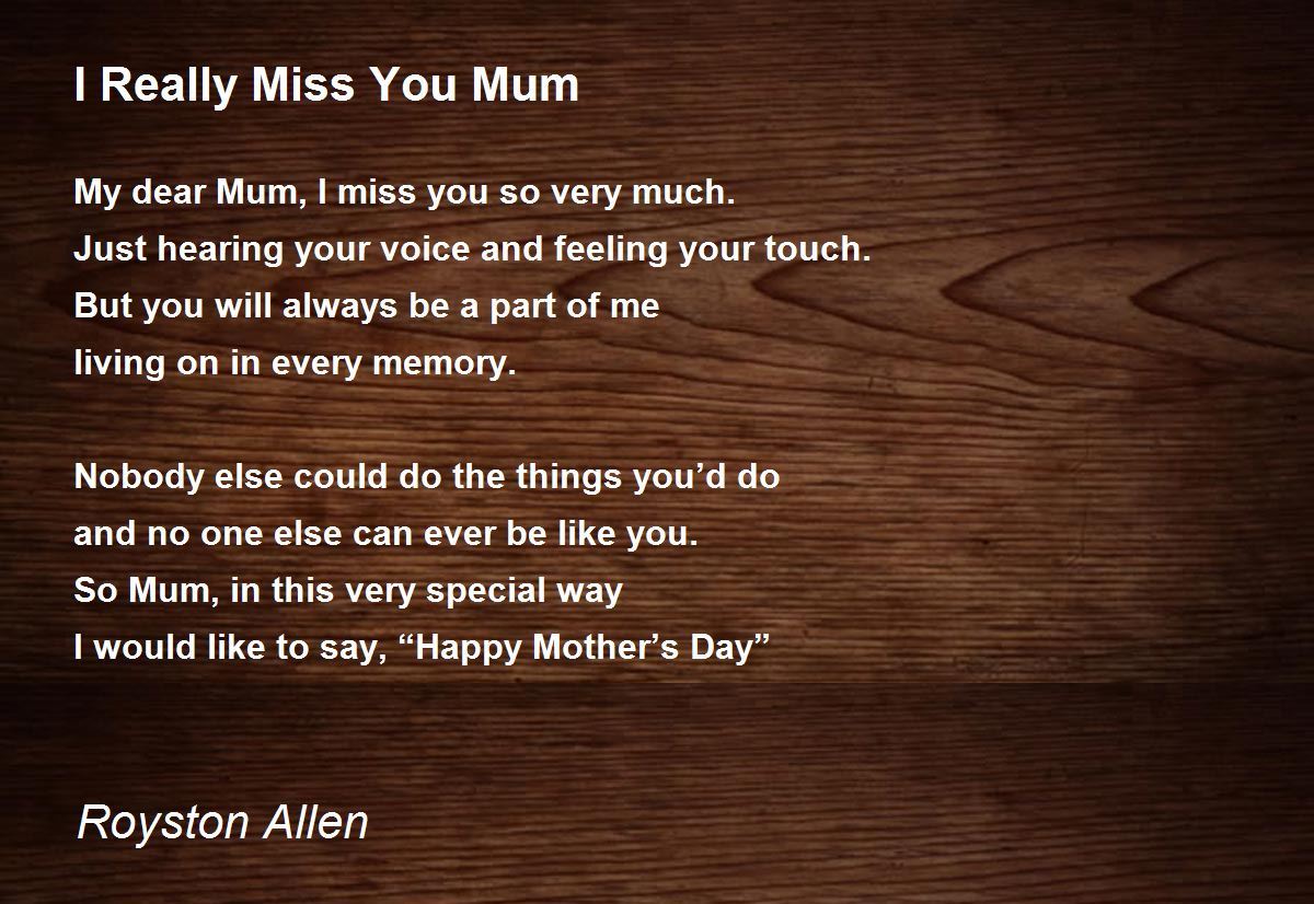 I Really Miss You Mum - I Really Miss You Mum Poem by Royston Allen