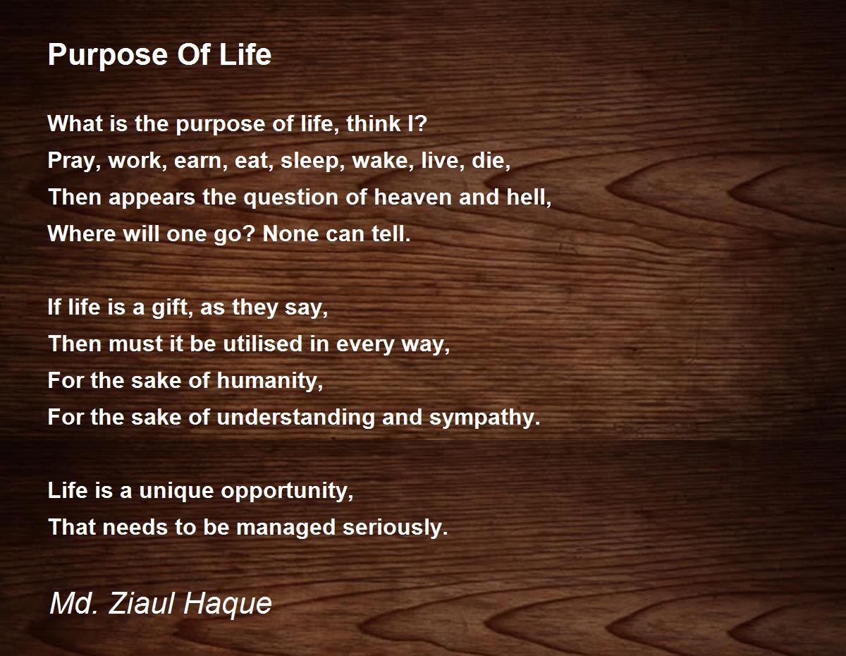Purpose Of Life - Purpose Of Life Poem by Md. Ziaul Haque