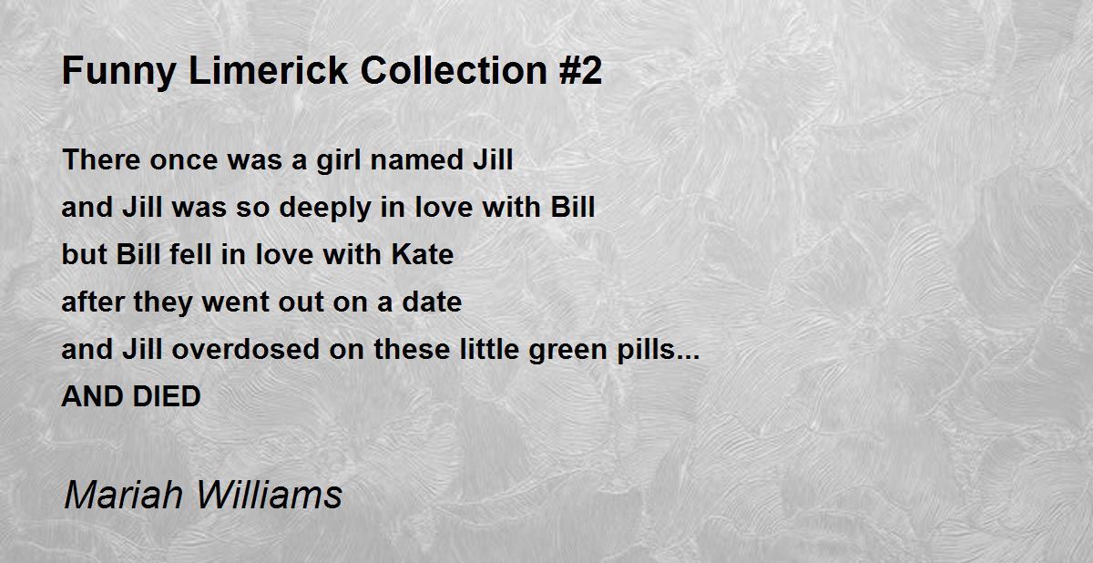 Funny Limerick Collection #2 - Funny Limerick Collection #2 Poem by Mariah  Williams