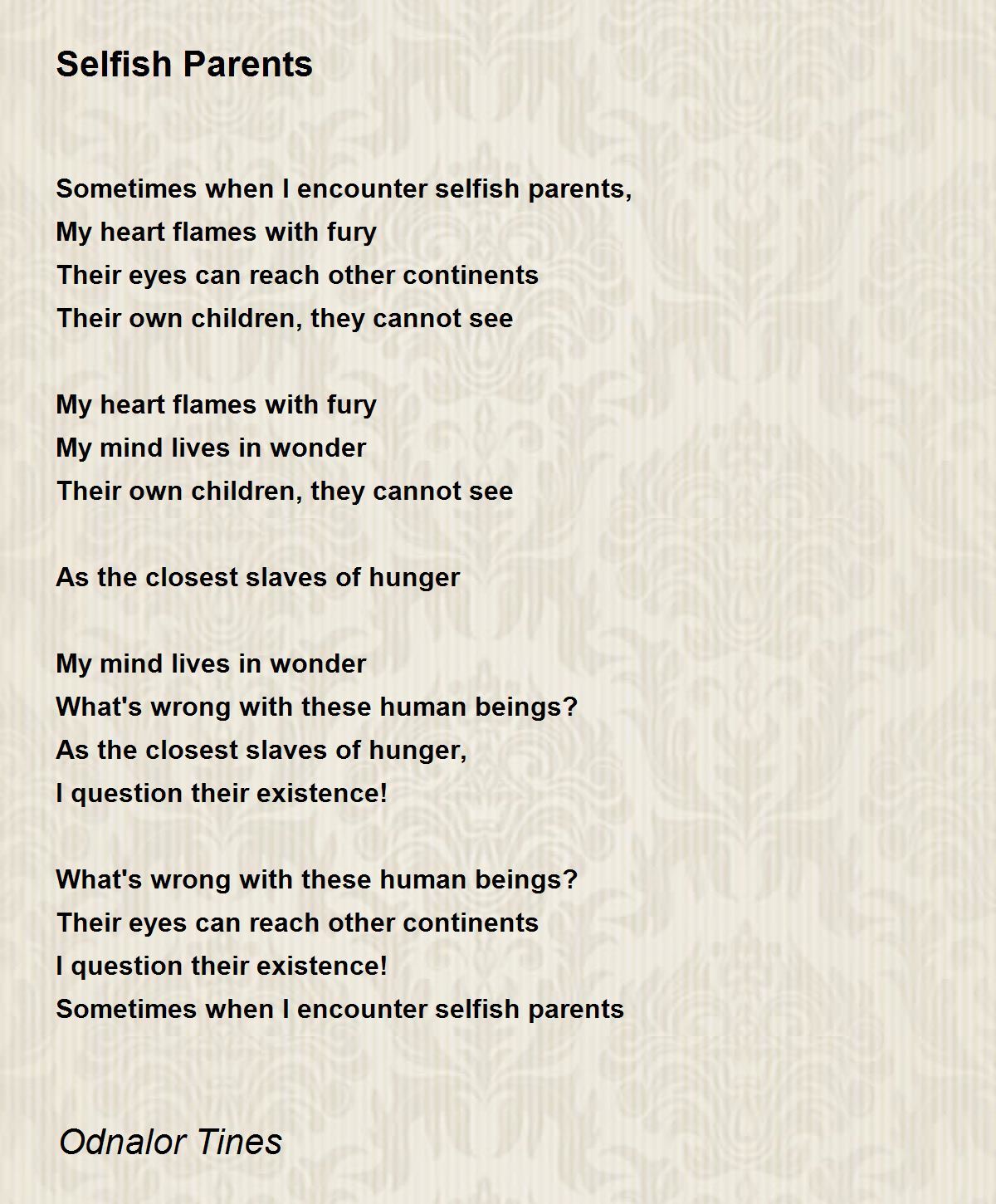 Selfish Parents - Selfish Parents Poem by Odnalor Tines