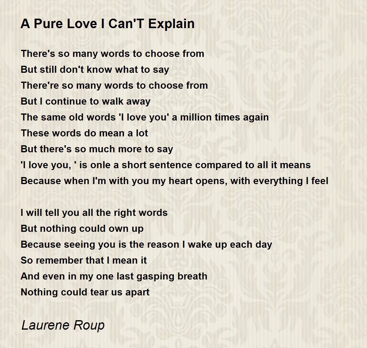 A Pure Love I Can T Explain A Pure Love I Can T Explain Poem By Laurene Roup