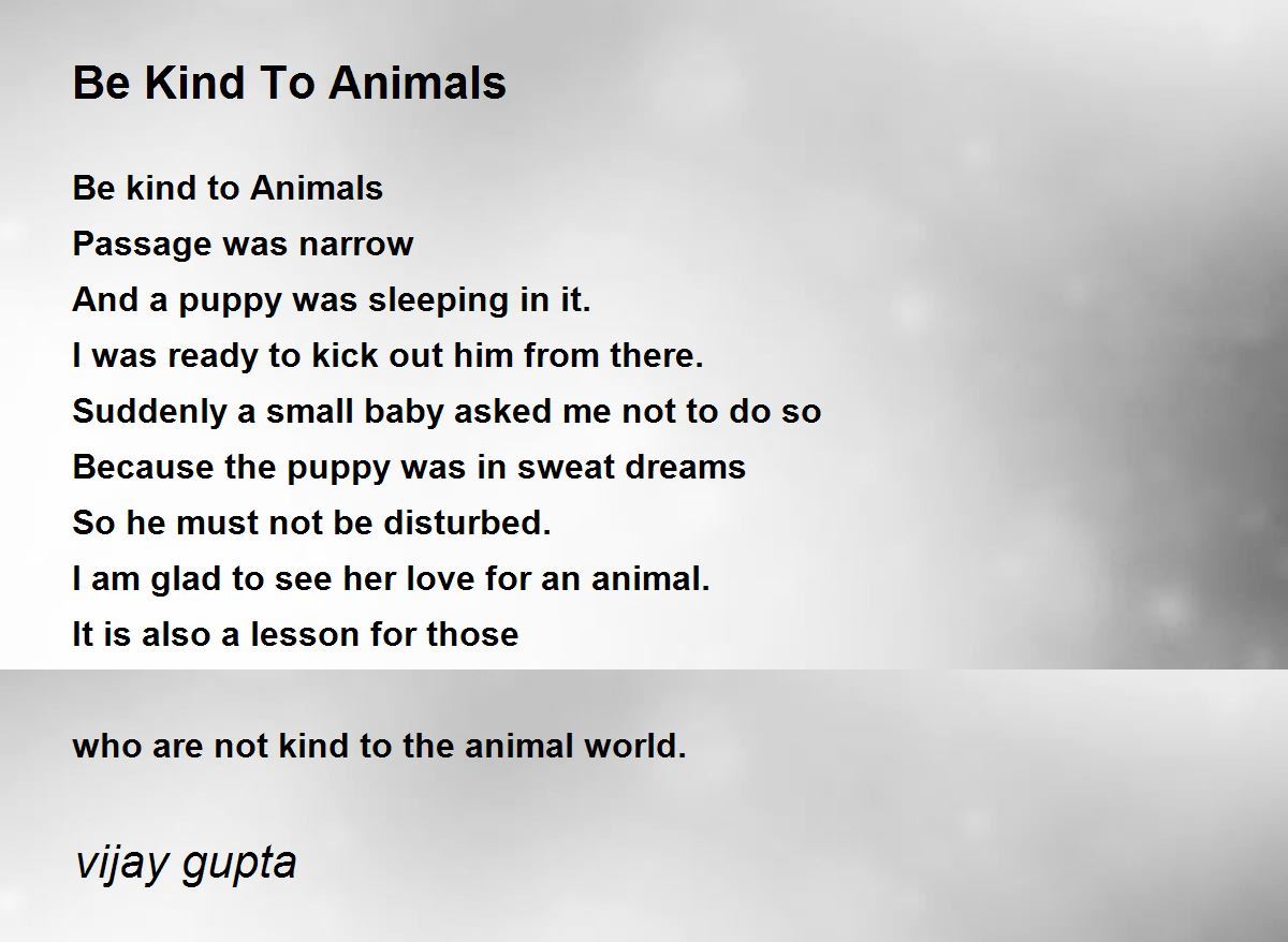 Be Kind To Animals - Be Kind To Animals Poem by vijay gupta