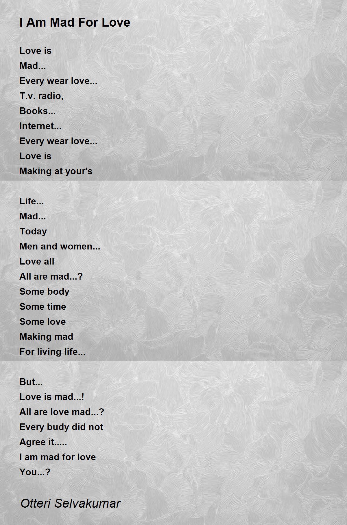 I Am Mad For Love - I Am Mad For Poem by Otteri Selvakumar