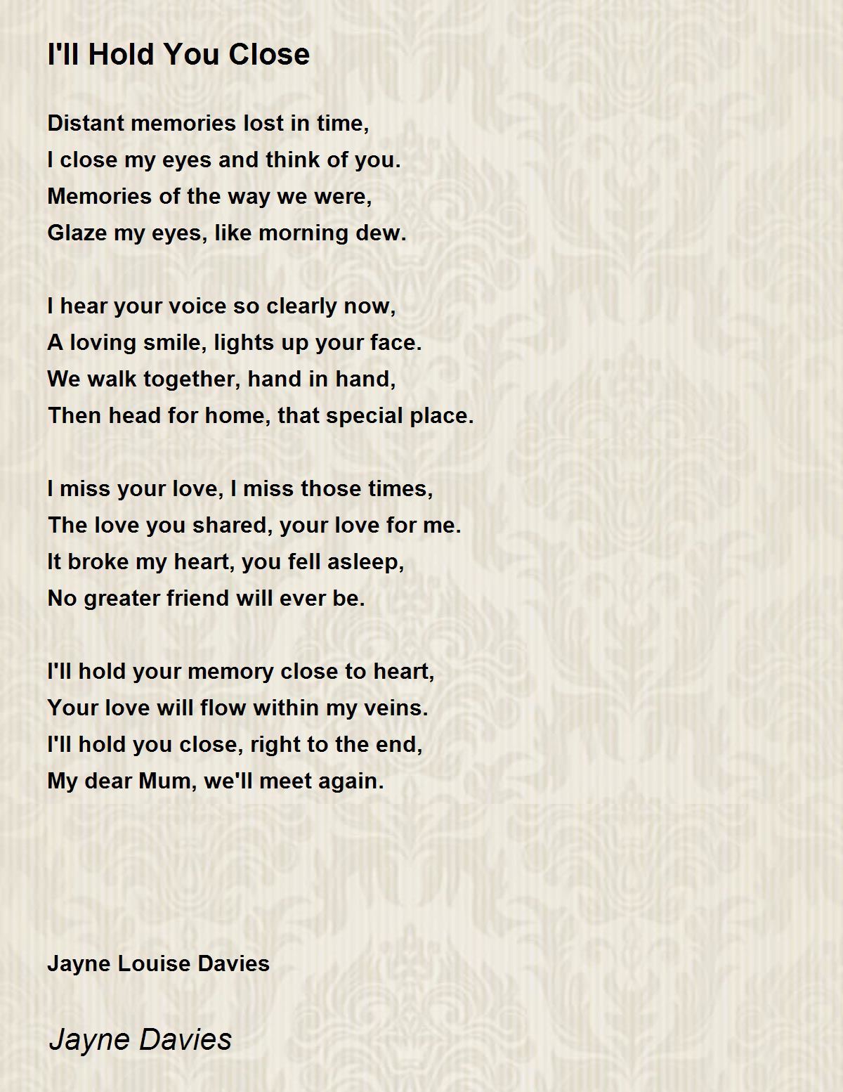 I'll Hold You Close - I'll Hold You Close Poem by Jayne Louise Davies