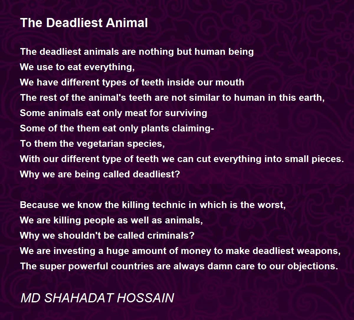 The Deadliest Animal - The Deadliest Animal Poem by MD SHAHADAT HOSSAIN