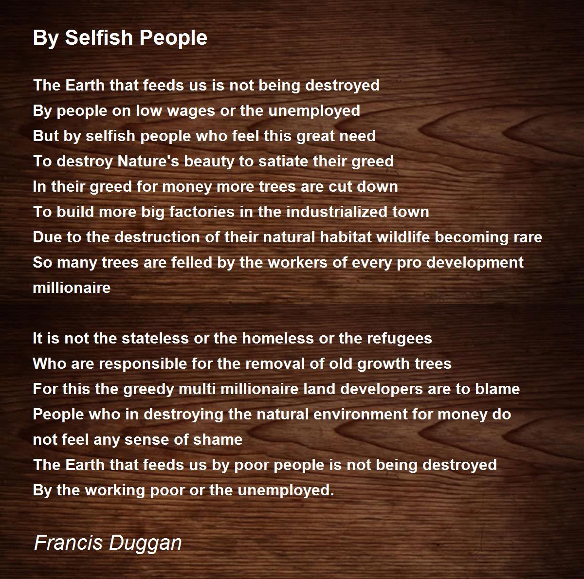 By Selfish People - By Selfish People Poem by Francis Duggan