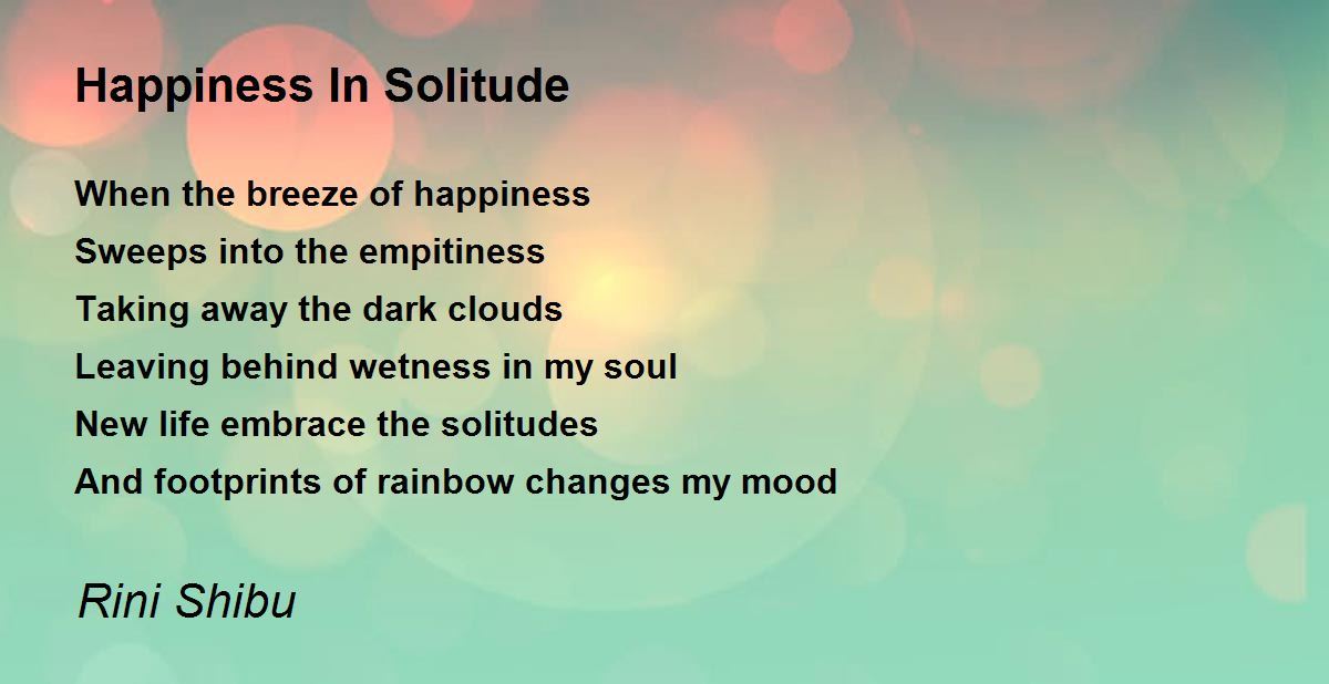 Happiness In Solitude - Happiness In Solitude Poem by Rini Shibu