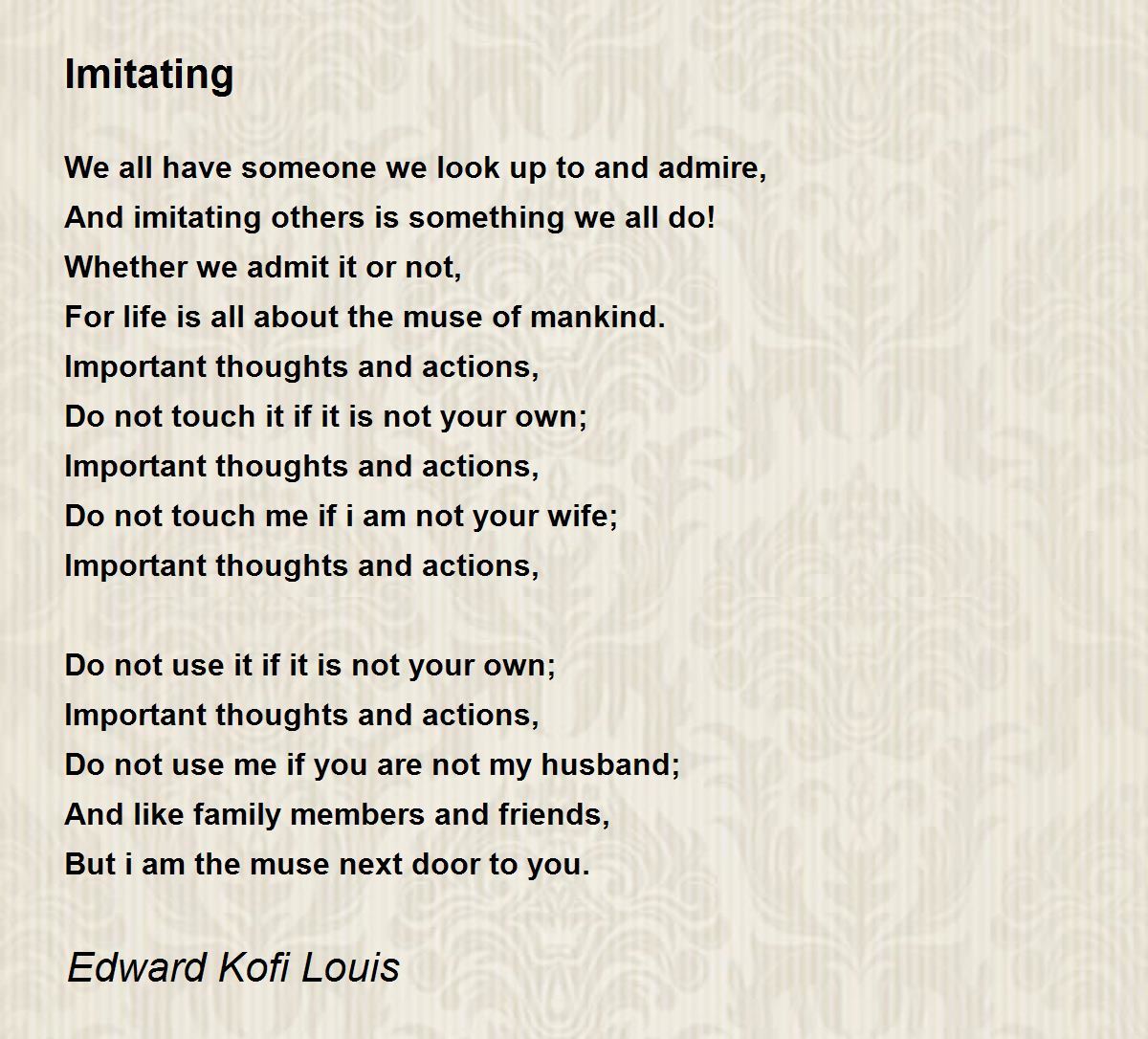 Imitating - Imitating Poem by Edward Kofi Louis