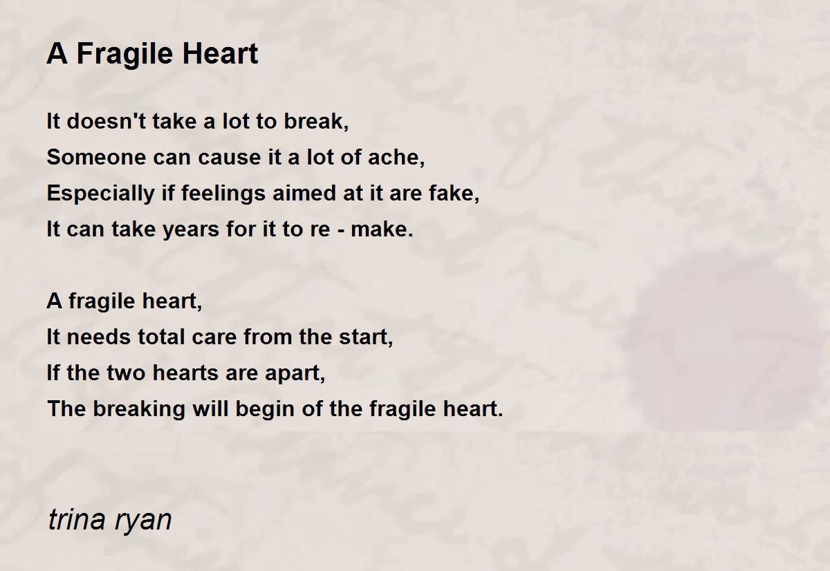 A Fragile Heart - A Fragile Heart Poem by trina ryan