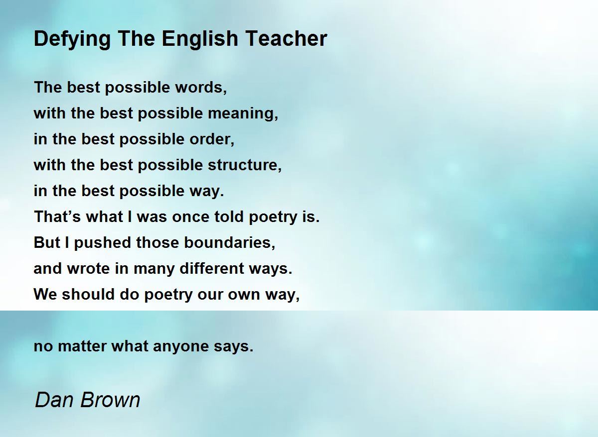 Defying The English Teacher - Defying The English Teacher Poem by ...