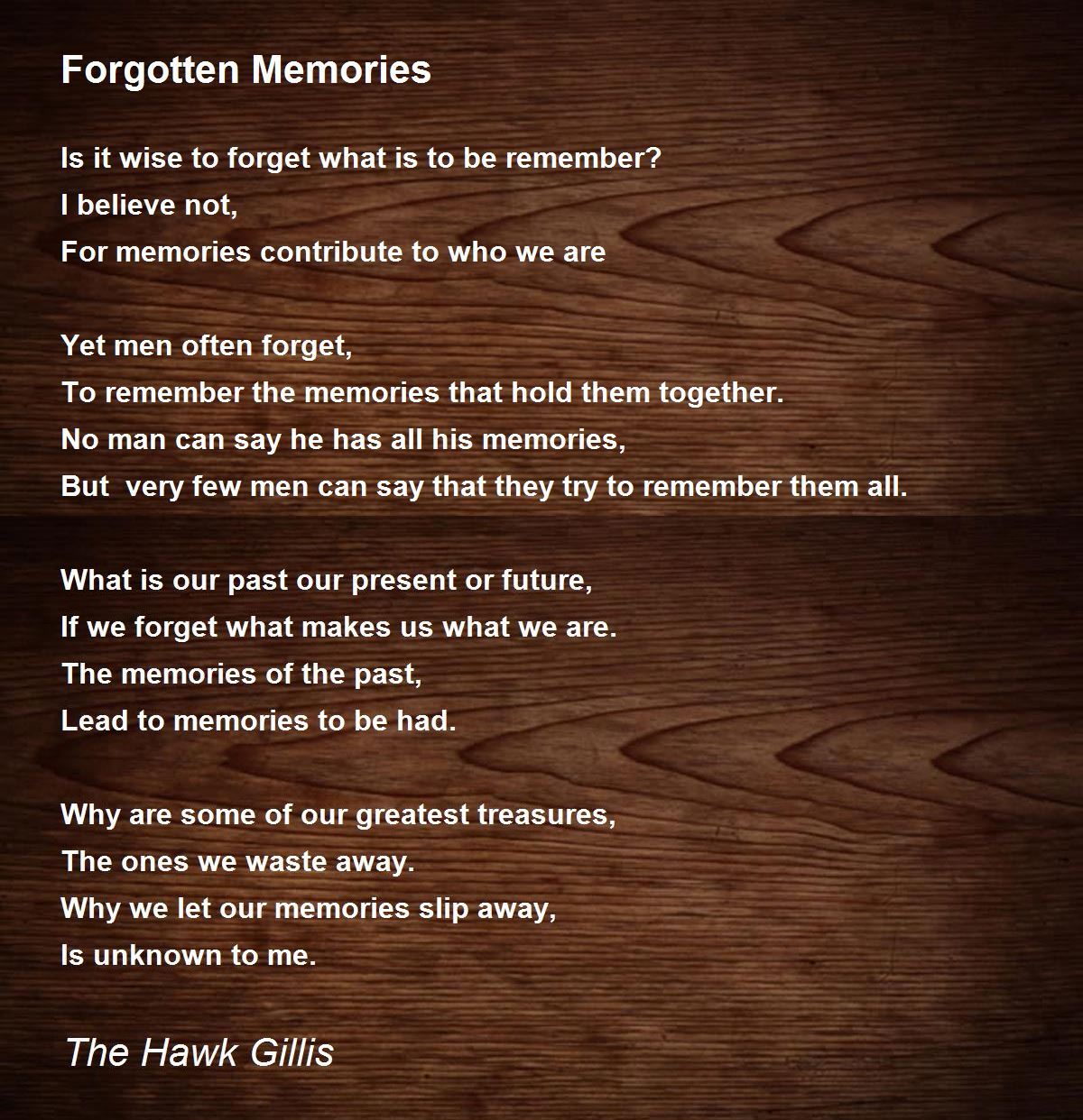 Forgotten Memories - Forgotten Memories Poem by The Hawk Gillis