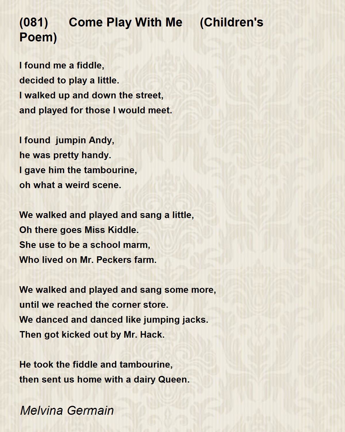 081) Come Play With Me (Children's Poem) - (081) Come Play With Me
