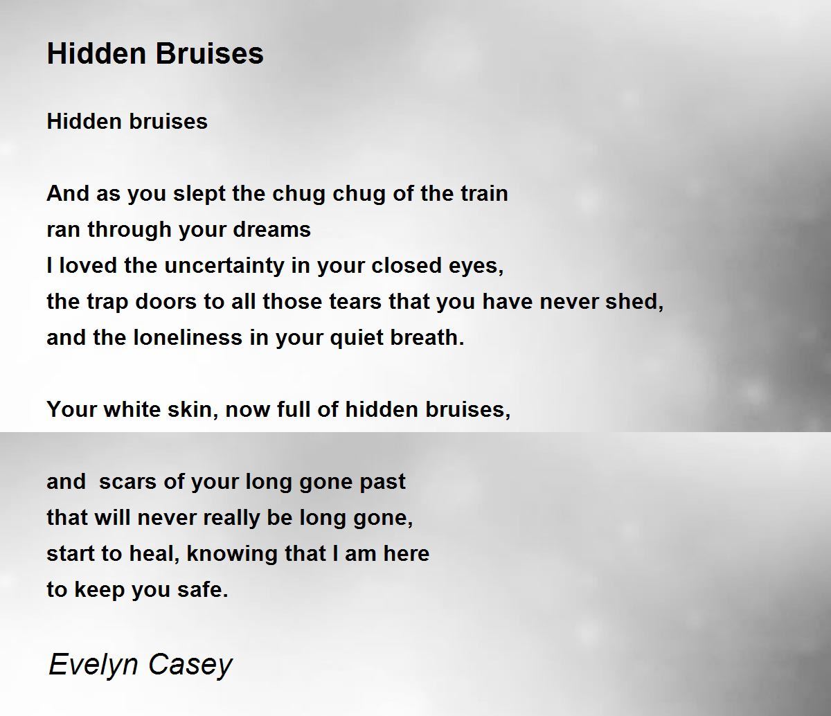 Hidden Bruises - Hidden Bruises Poem by Evelyn Casey