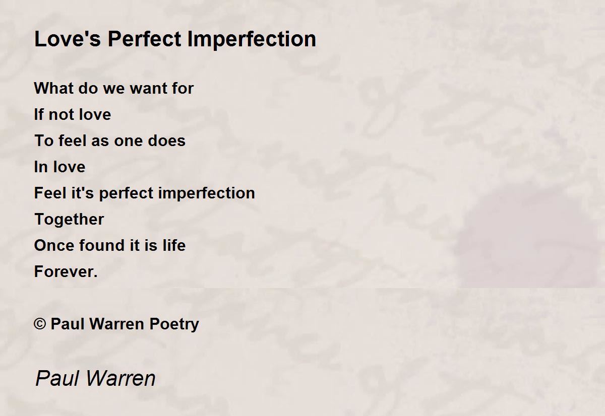 Love's Perfect Imperfection - Love's Perfect Imperfection Poem by Paul  Warren